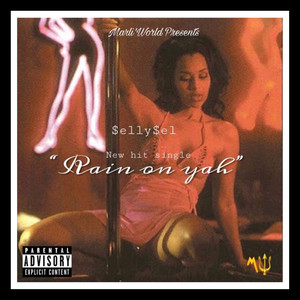 Rain On Yah (Explicit)