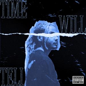 Time Will Tell (Explicit)