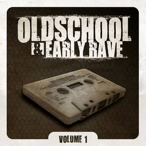 Oldschool & Early Rave Vol. 1