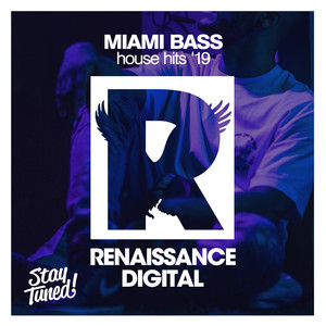 Miami Bass House Hits '19