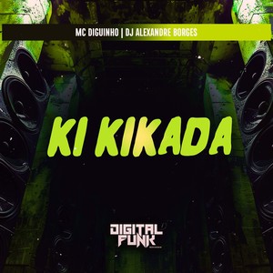 Ki Kikada (Explicit)