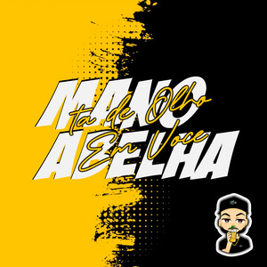 O Mano Abelha Ta de Olho em Você (Explicit)