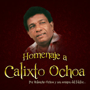 Homenaje a Calixto Ochoa (La Leyenda) (Por Rolando Ochoa y sus amigos del folclor)