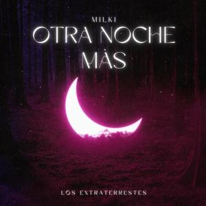 OTRA NOCHE MAS
