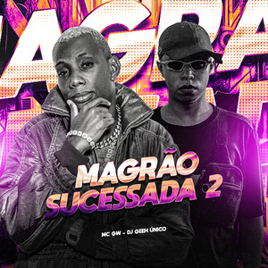 Magrão Sucessada 2 (Explicit)