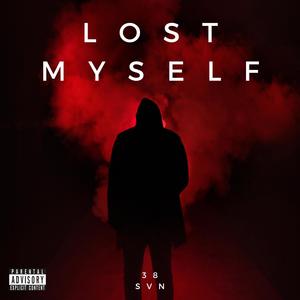 LOST MYSELF (Explicit)