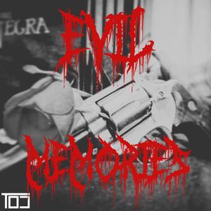 Evil Memories