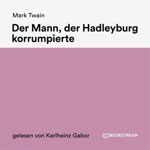 Der Mann, der Hadleyburg korrumpierte