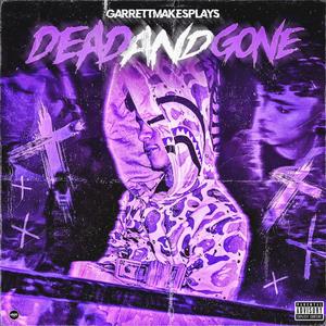 Dead And Gone (Explicit)