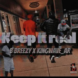 Keep It Real (feat. Kingwave_AR) [Explicit]