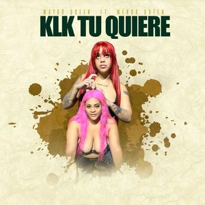 klk Tu Quiere (feat. La Mayor Queen & La Menor Queen)