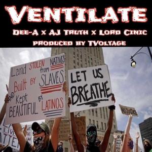 Ventilate(feat. AJ Truth & Lord Cinic) (Explicit)