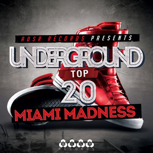 Underground Top 20 (Miami Madness)