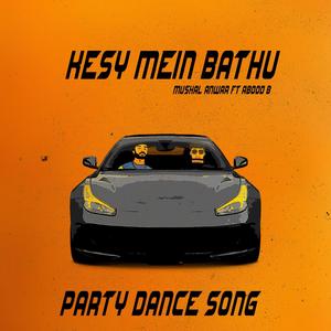 Kesy Mein Bathu (feat. Abood B & Mushal Anwar) [Explicit]