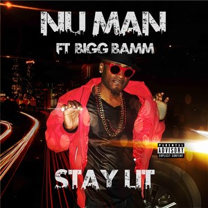 Stay Lit (feat. Bigg Bamm) [Explicit]