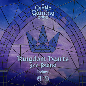 Gentle Gaming: Kingdom Hearts for Piano (Deluxe)