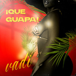 Que Guapa (Explicit)