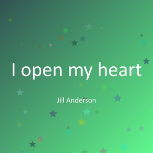 I open my heart
