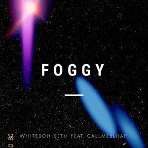 Foggy (Explicit)