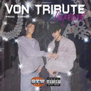 Von tribute (Explicit)