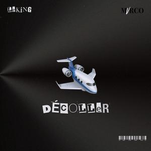 DÉCOLLER (feat. LeKing) [Explicit]