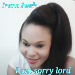 I Am Sorry Lord