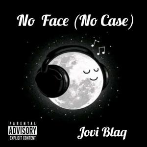 No Face (No Case) [Explicit]