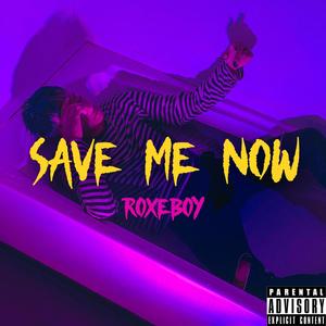 save me now (Explicit)