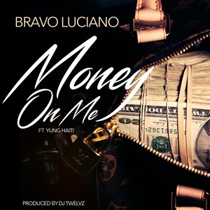 Money on Me (feat. Yung Haiti) - Single [Explicit]