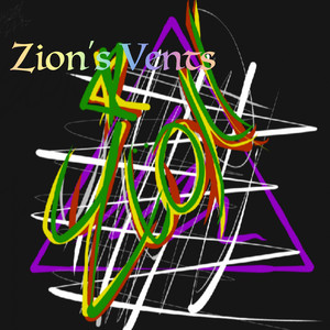 Zion - Zion's Vents (Explicit)