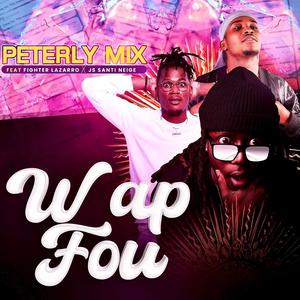 wap fou (feat. Fighter Lazarro & Js Santi Neige) (Explicit)