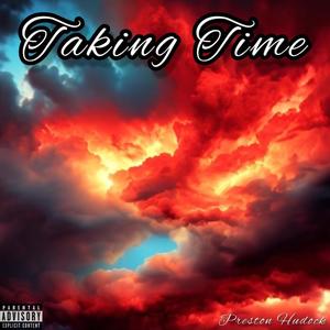 Taking Time (Explicit)