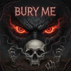 Bury Me