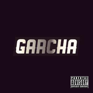 Garcha (Explicit)