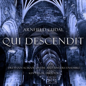 Qui Descendit (feat. Dreyfoos School of the Arts Singers Ensemble)