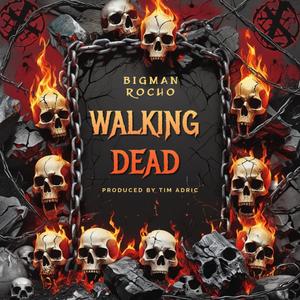 WALKING DEAD (feat. BIGMAN ROCHO) (Explicit)