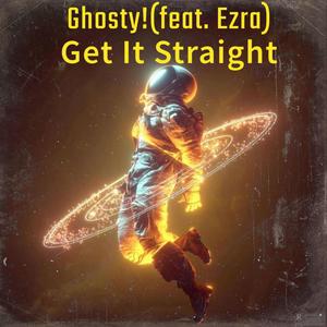 Get it straight (feat. Ezra Lake) (Explicit)