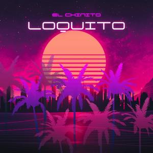 Loquito (Explicit)