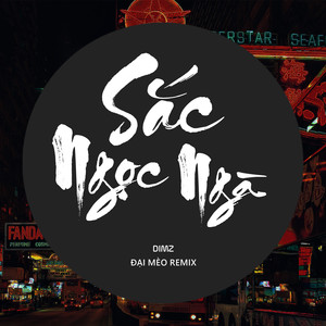 Sắc Ngọc Ngà (Đại Mèo Remix Beat)