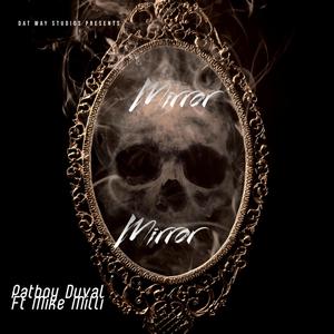 Mirror, Mirror (feat. Mike Milli) [Explicit]