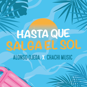 Hasta Que Salga el Sol (Explicit)