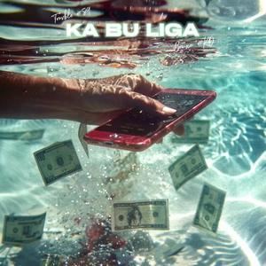KA BU LIGA (feat. Bruxo & Trovble) (Explicit)