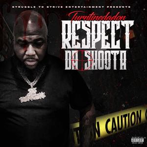 Respect Da Shoota (Explicit)