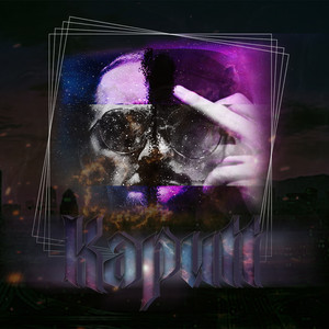 KAPUTT (Explicit)