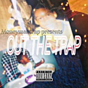 OUT THE TRAP (Explicit)