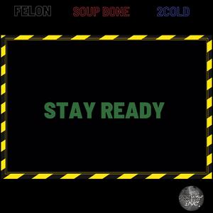 Stay ready (feat. Soup Bone & 2Cold) [Explicit]