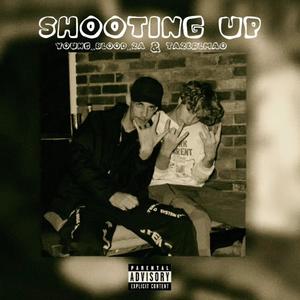 Shooting Up (feat. tazerLMAO) [Explicit]