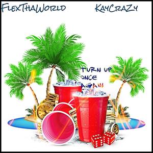 Turn Up Once Again (Explicit)