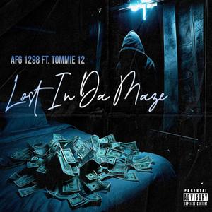 Lost In Da Maze (feat. Tommie 12) (Explicit)