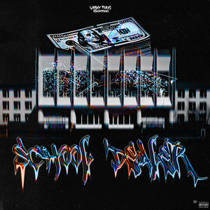 School Dealer (Explicit)